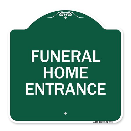 SIGNMISSION Entrance Sign Funeral Home Entrance, Green & White Aluminum Architectural Sign, 18" H, GW-1818-24094 A-DES-GW-1818-24094